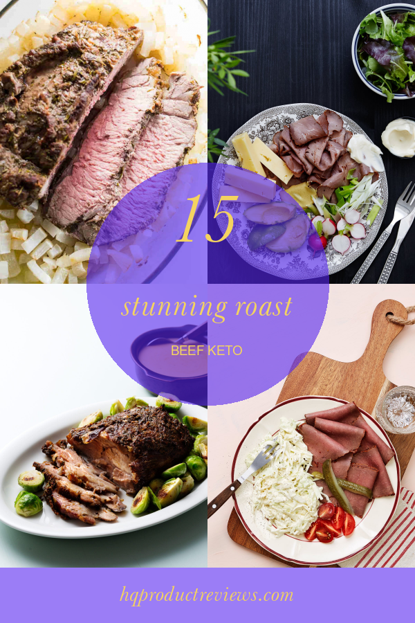 15 Stunning Roast Beef Keto Best Product Reviews